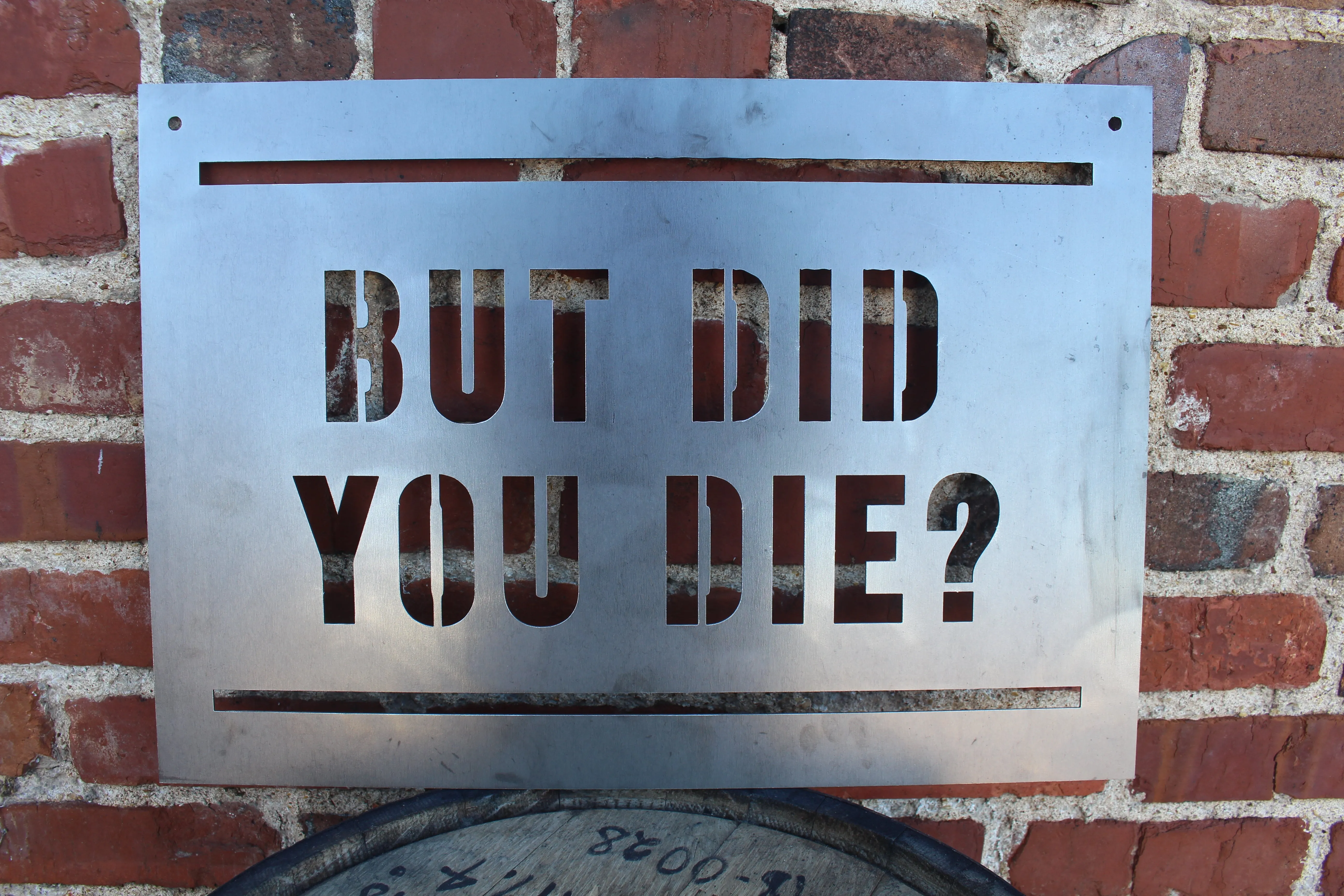 But Did you Die? - Personalized Metal Workout Quote - Motivational Wall Art - Peloton - Home Gym Wall Art - Free Shipping